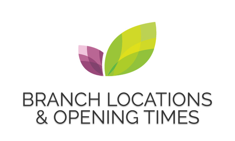 Branch Locations & Opening Times